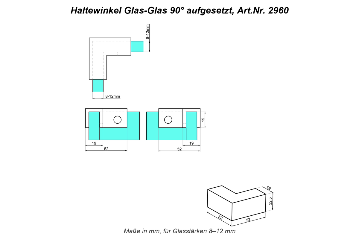 Masszeichnung Haltewinkel Glas-Glas 90 Grad Art.Nr. 2960, Masse in mm, Glasstärken 8 bis 12 mm